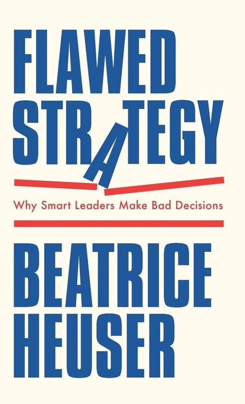 Flawed Strategy: Why Smart Leaders Make Bad Decisions - Image 1