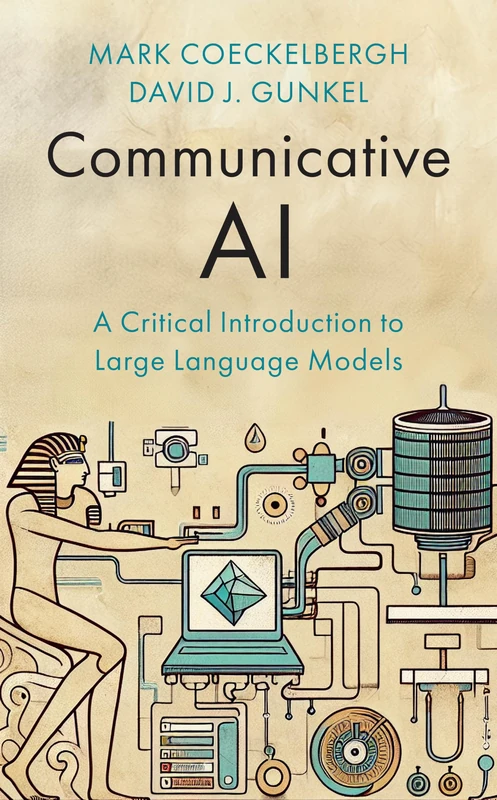 Communicative AI: A Critical Introduction to Large Language Models