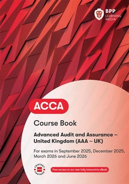 ACCA Advanced Audit and Assurance (UK): Course Book