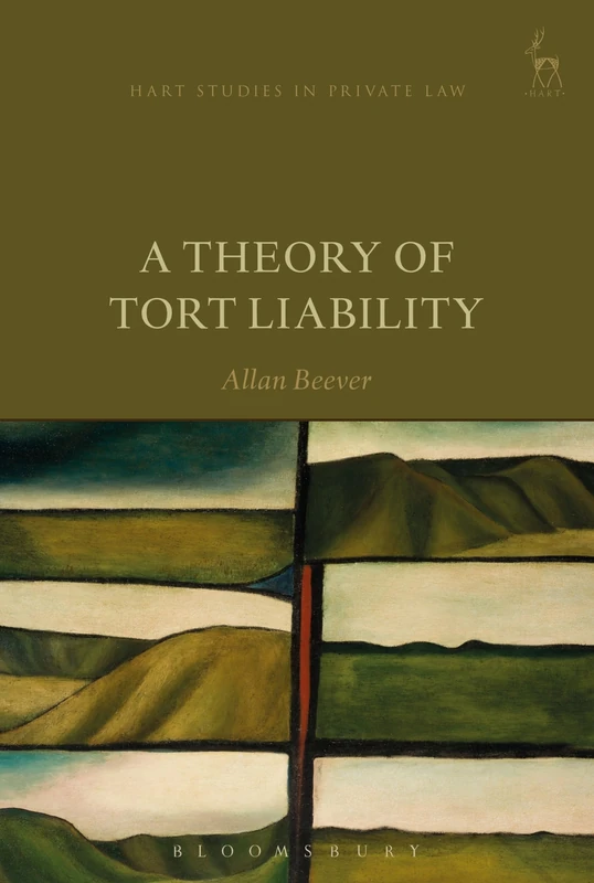 A Theory of Tort Liability: 16 (Hart Studies in Private Law)