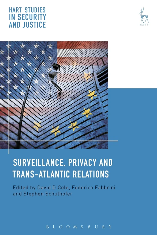 Surveillance, Privacy and Trans-Atlantic Relations: 1 (Hart Studies in Security and Justice)