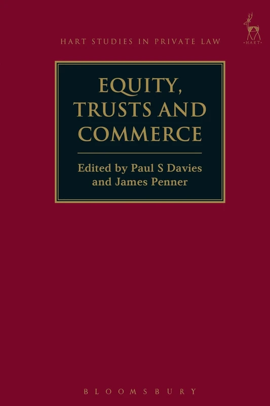 Equity, Trusts and Commerce: 24 (Hart Studies in Private Law)