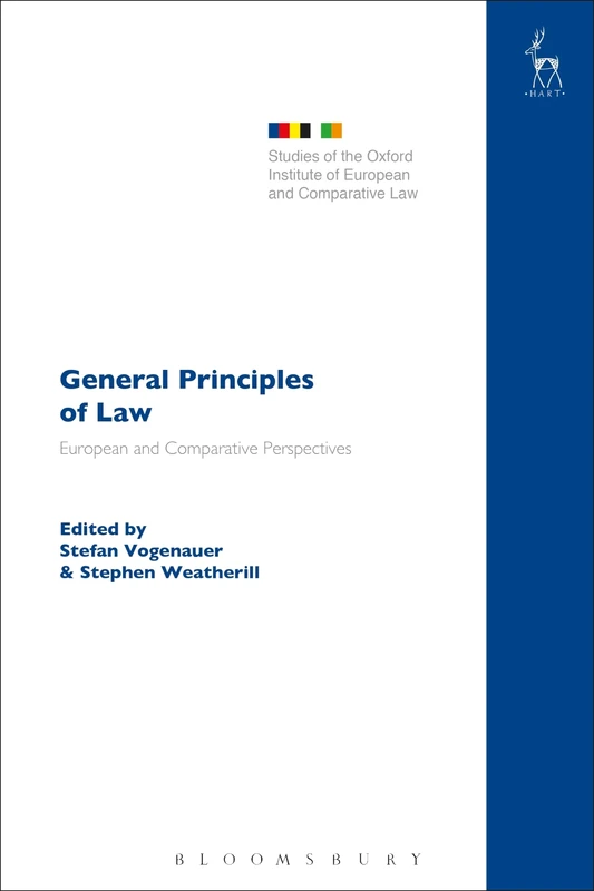 General Principles of Law: European and Comparative Perspectives: 23 (Studies of the Oxford Institute of European and Comparative Law)