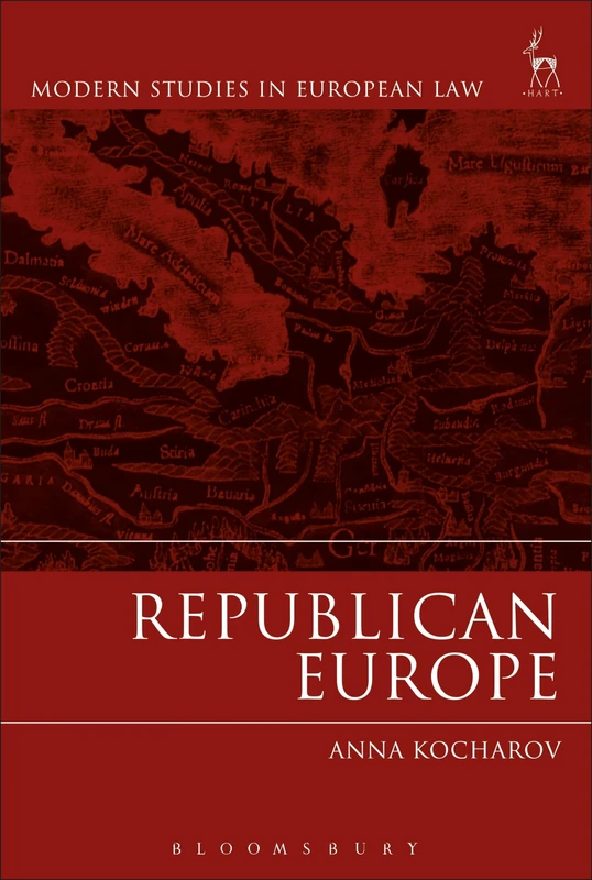 Republican Europe: 72 (Modern Studies in European Law)