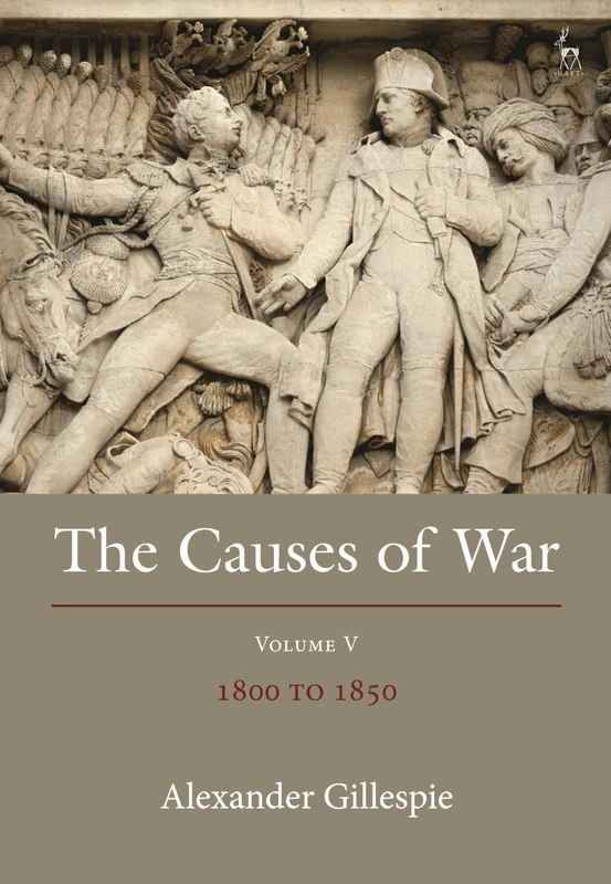 Hart Publishing - The Causes of War: Volume V: 1800-1850