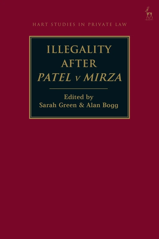 Illegality after Patel v Mirza (Hart Studies in Private Law)