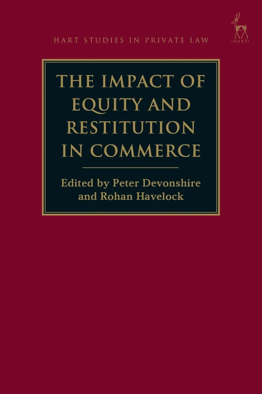 The Impact of Equity and Restitution in Commerce (Hart Studies in Private Law)