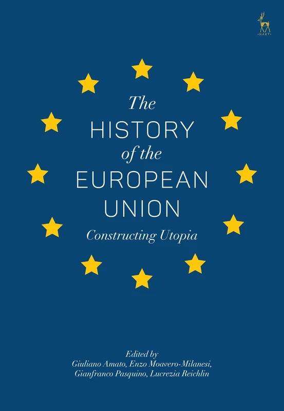 The History of the European Union: Constructing Utopia