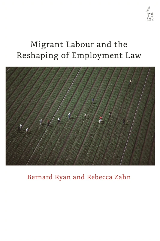 Migrant Labour and the Reshaping of Employment Law