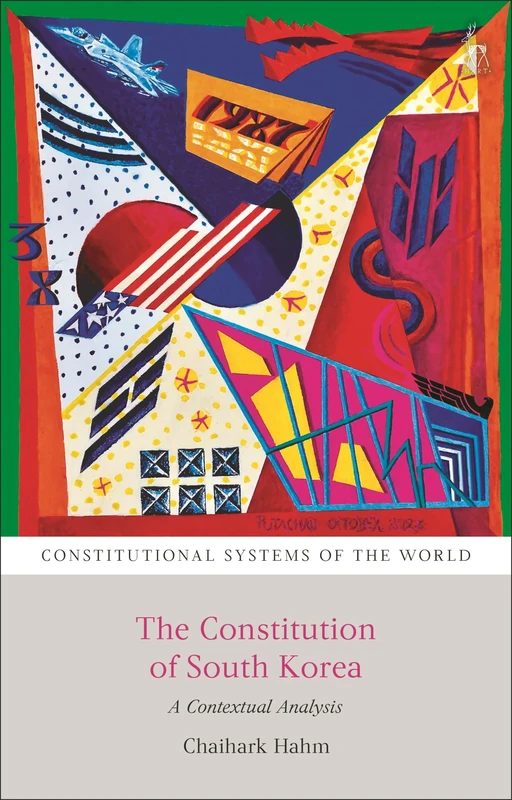 The Constitution of South Korea: A Contextual Analysis (Constitutional Systems of the World) - Image 1