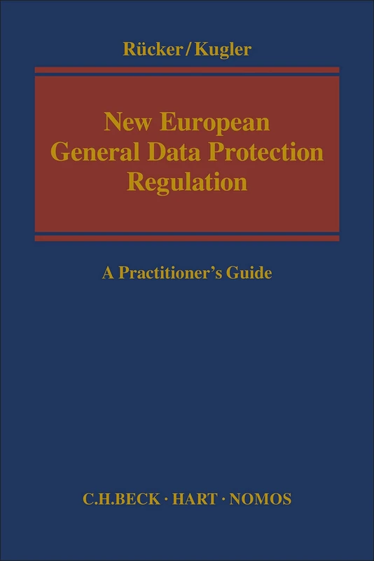 New European General Data Protection Regulation: A Practitioner's Guide