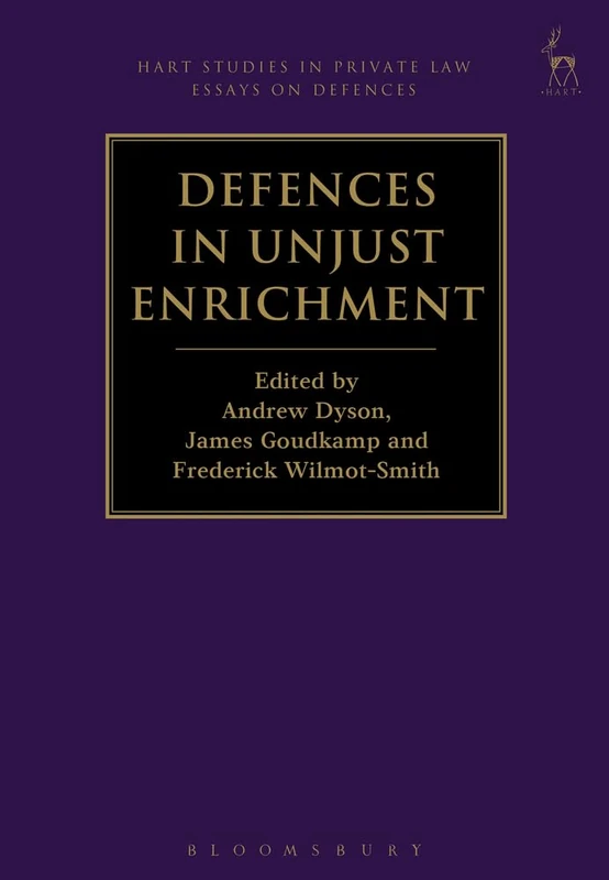 Defences in Unjust Enrichment: 2 (Hart Studies in Private Law: Essays on Defences)