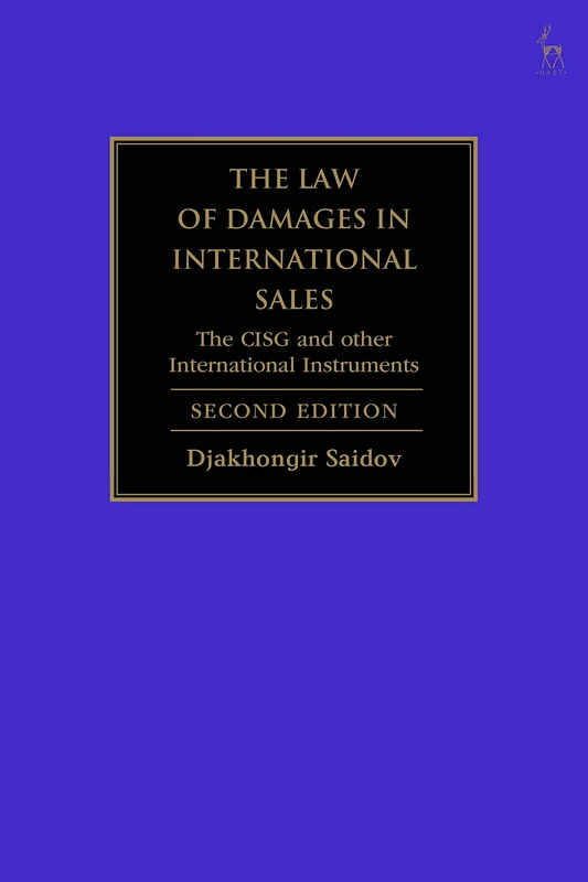 The Law of Damages in International Sales: The CISG and Other International Instruments