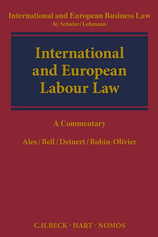 International and European Labour Law: A Commentary (International and European Business Law)