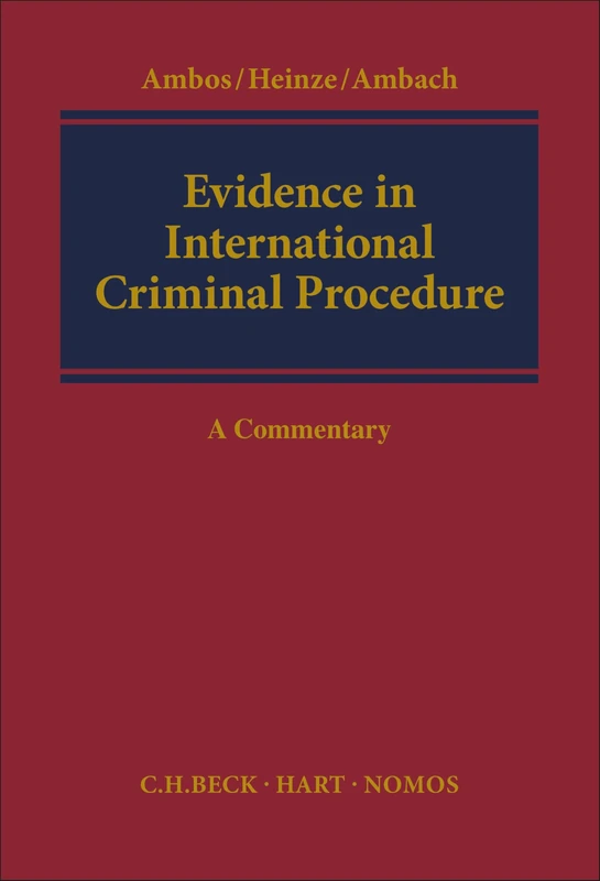 Evidence in International Criminal Procedure: A Commentary