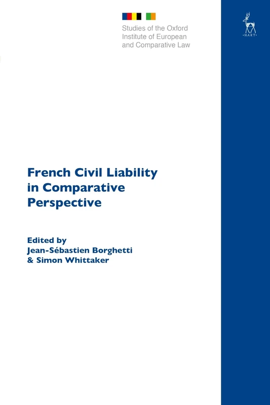 French Civil Liability in Comparative Perspective (Studies of the Oxford Institute of European and Comparative Law)