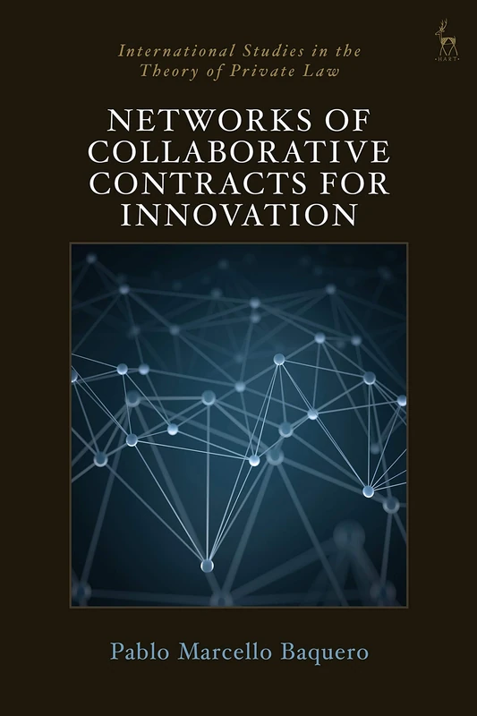 Networks of Collaborative Contracts for Innovation (International Studies in the Theory of Private Law)