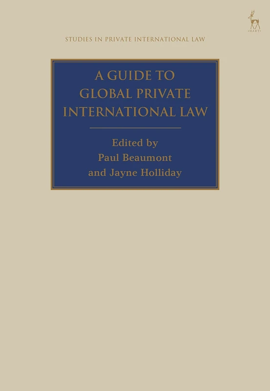A Guide to Global Private International Law (Studies in Private International Law)