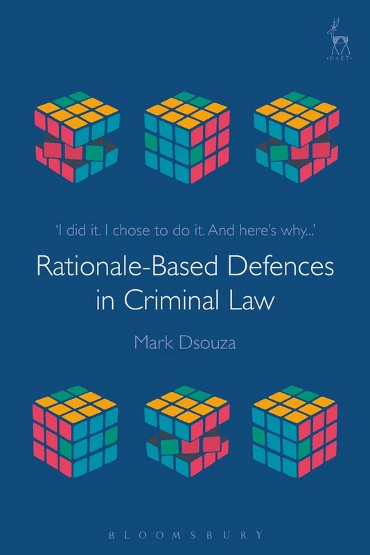 Rationale-Based Defences in Criminal Law