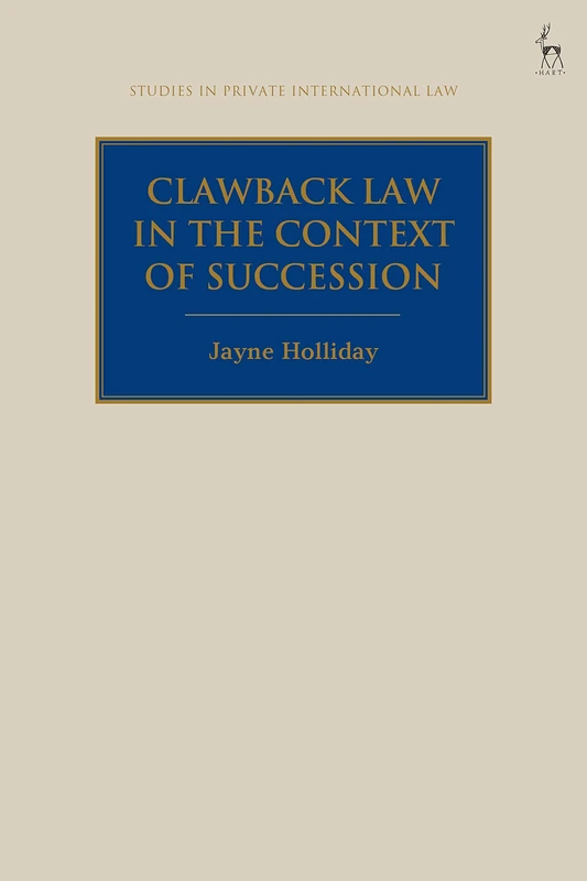 Clawback Law in the Context of Succession (Studies in Private International Law) - Image 1