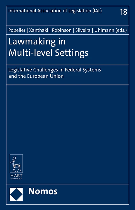 Lawmaking in Multi-level Settings: Legislative Challenges in Federal Systems and the European Union