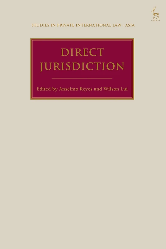 Direct Jurisdiction: Asian Perspectives (Studies in Private International Law - Asia)