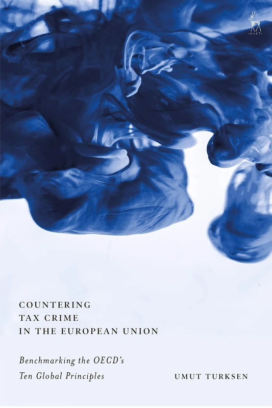 Countering Tax Crime in the European Union: Benchmarking the OECD s Ten Global Principles