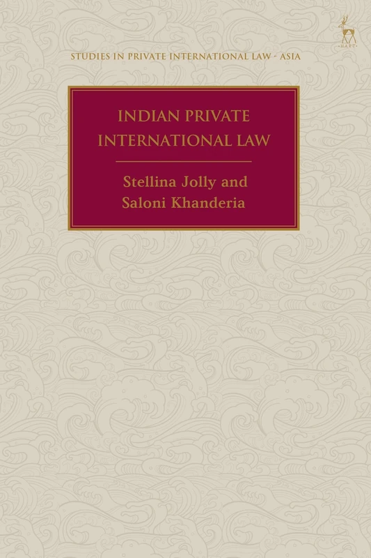 Indian Private International Law (Studies in Private International Law - Asia)