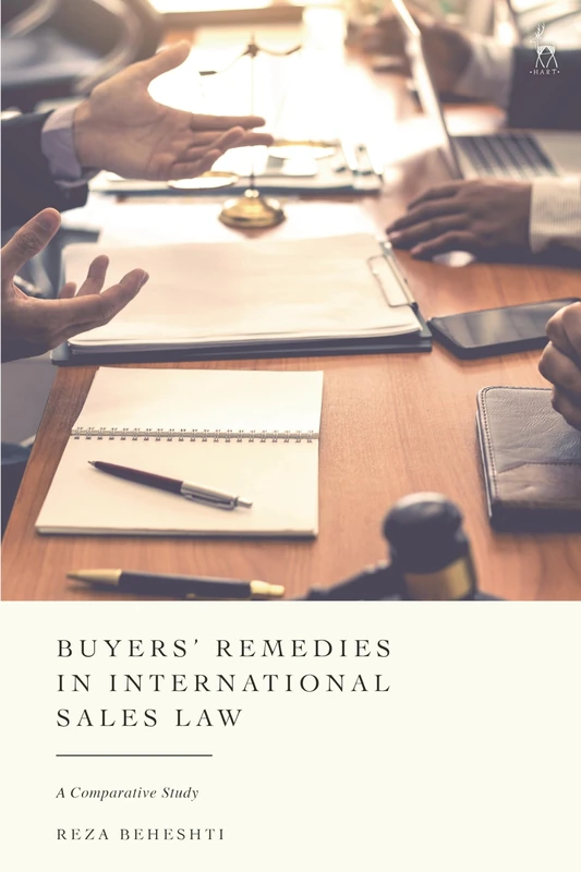 Buyers’ Remedies in International Sales Law: A Comparative Study