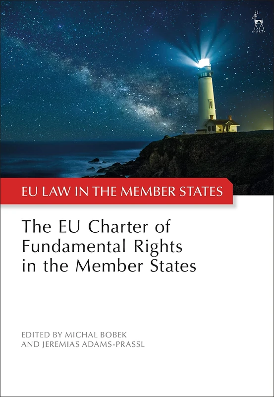 The EU Charter of Fundamental Rights in the Member States (EU Law in the Member States)