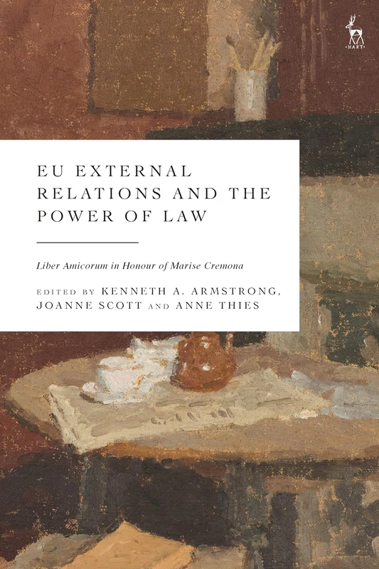 EU External Relations and the Power of Law: Liber Amicorum in Honour of Marise Cremona - Image 1