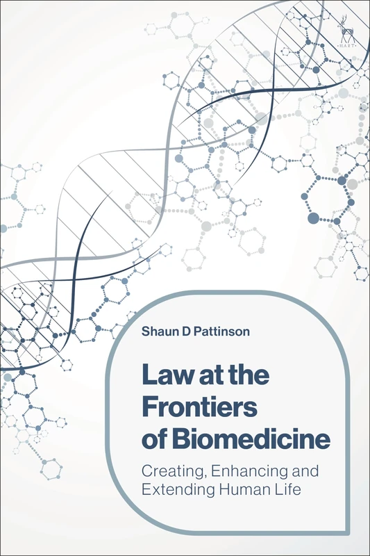 Hart Publishing - Law at the Frontiers of Biomedicine Book