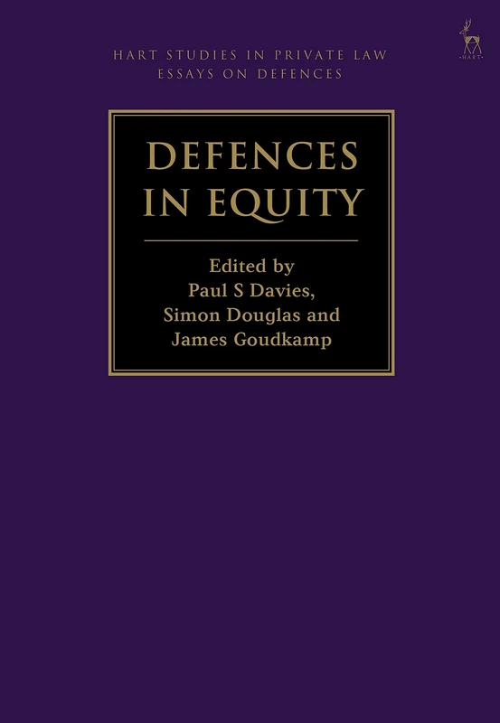 Defences in Equity (Hart Studies in Private Law: Essays on Defences)