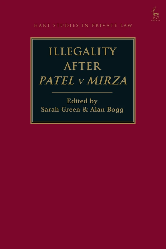 Illegality after Patel v Mirza (Hart Studies in Private Law)