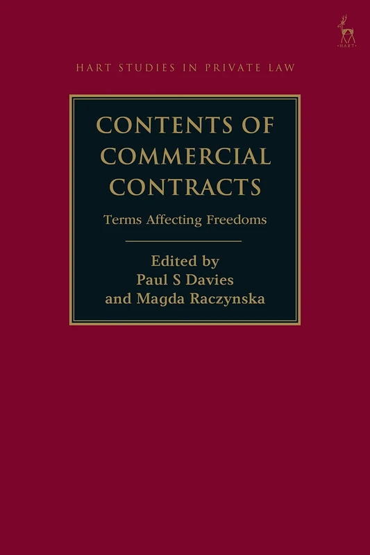 Contents of Commercial Contracts: Terms Affecting Freedoms (Hart Studies in Private Law)