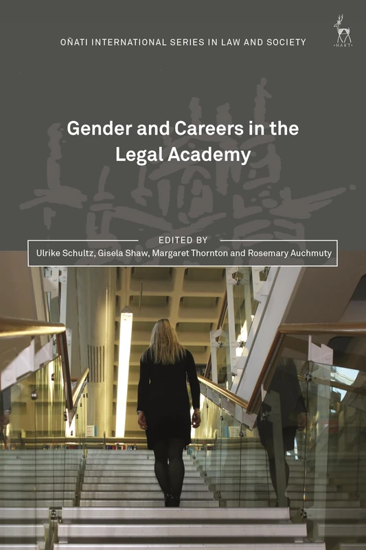 Gender and Careers in the Legal Academy (Oñati International Series in Law and Society)