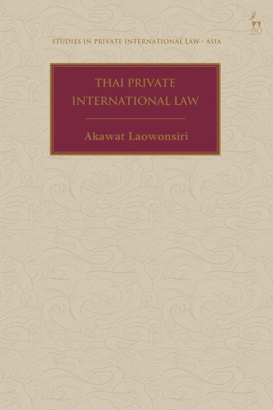 Thai Private International Law (Studies in Private International Law - Asia)