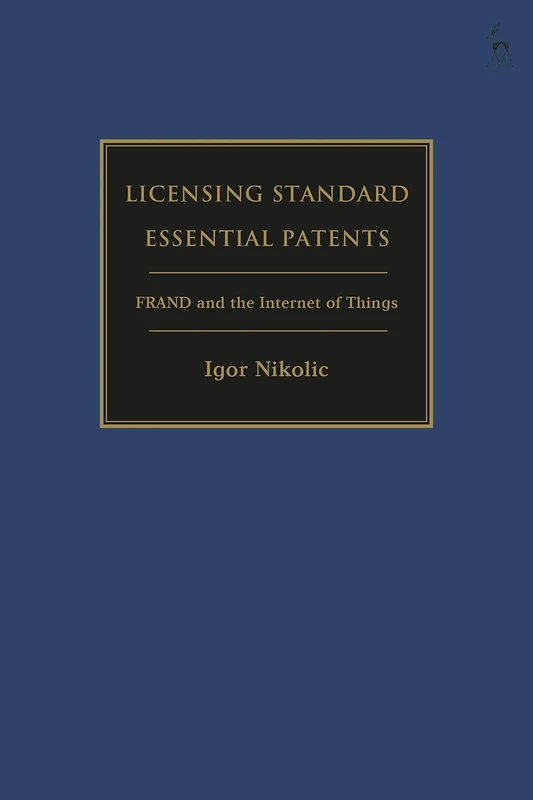 Licensing Standard Essential Patents: FRAND and the Internet of Things - Image 1