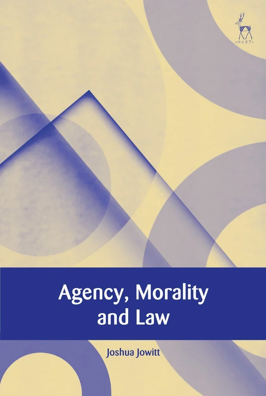 Agency, Morality and Law (European Academy of Legal Theory Series) - Image 1