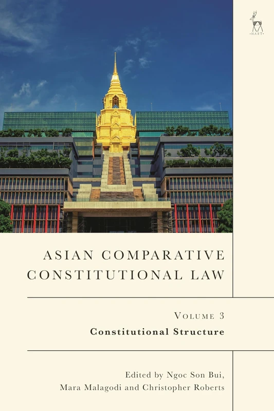 Asian Comparative Constitutional Law, Volume 3: Constitutional Structure