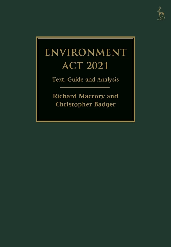 Environment Act 2021: Text, Guide and Analysis