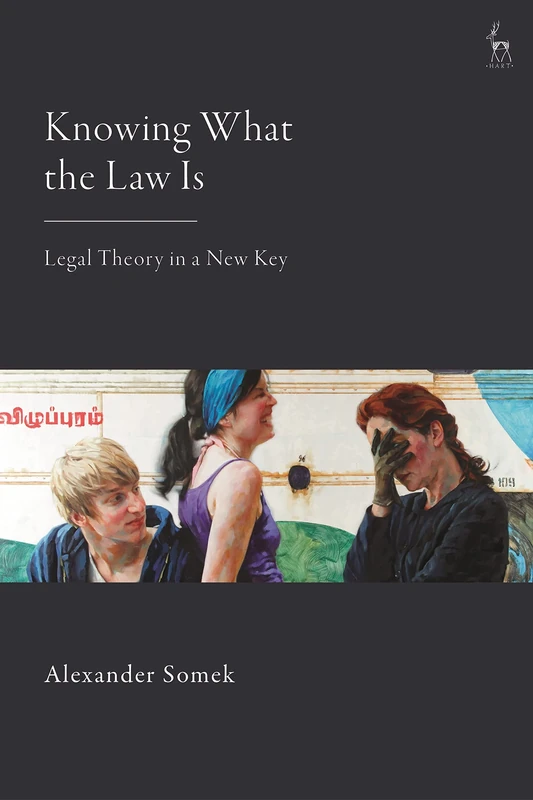Knowing What the Law Is: Legal Theory in a New Key - Image 1