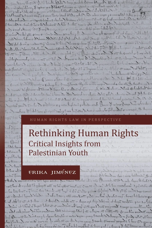 Rethinking Human Rights: Critical Insights from Palestinian Youth (Human Rights Law in Perspective) - Image 1