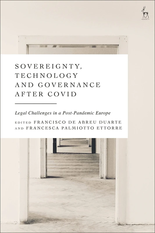 Sovereignty, Technology and Governance after COVID-19: Legal Challenges in a Post-Pandemic Europe