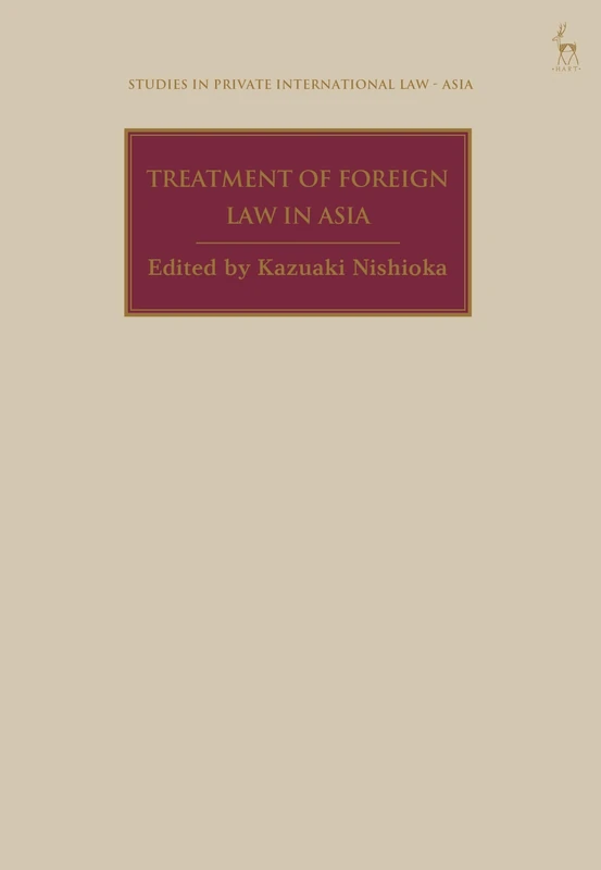 Treatment of Foreign Law in Asia (Studies in Private International Law - Asia)