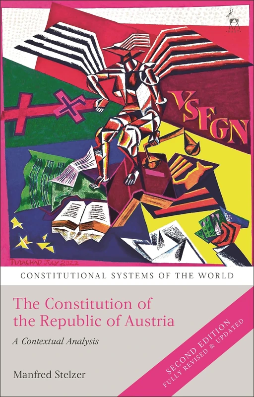 The Constitution of the Republic of Austria: A Contextual Analysis (Constitutional Systems of the World)