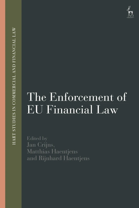 The Enforcement of EU Financial Law (Hart Studies in Commercial and Financial Law)