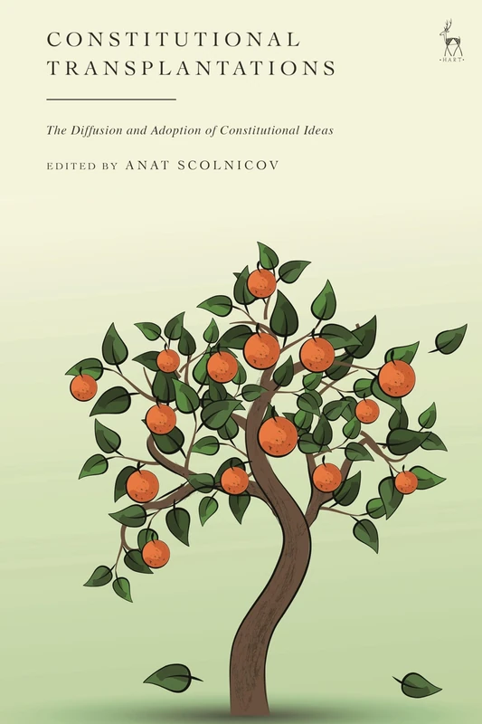 Constitutional Transplantations: The Diffusion and Adoption of Constitutional Ideas