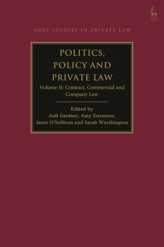 Politics, Policy and Private Law: Volume II: Contract, Commercial and Company Law (Hart Studies in Private Law)