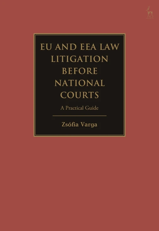 The Practical Guide to EU Law Litigation before National Courts